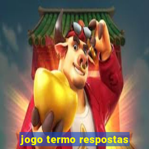 jogo termo respostas